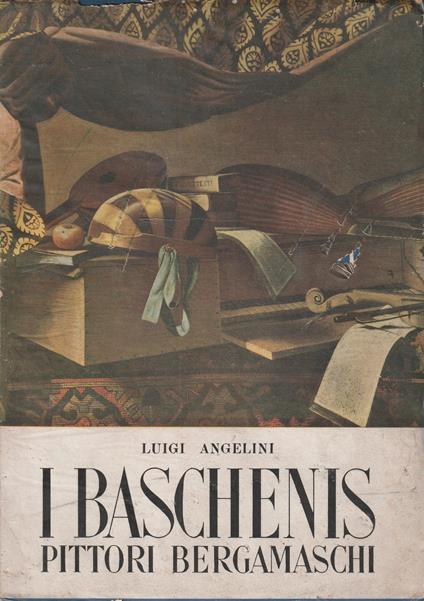 I Baschenis, pittori bergamaschi - Luigi Angelini - copertina