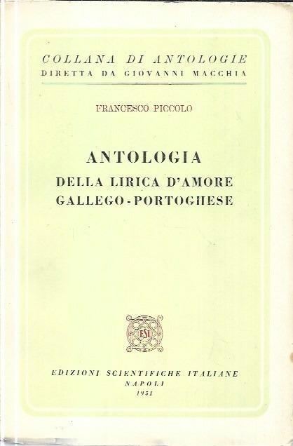 Antologia della lirica d'amore gallego-portoghese - Francesco Piccolo - copertina