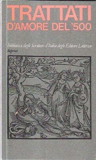 Trattati d'amore del Cinquecento - Mario Pozzi - copertina