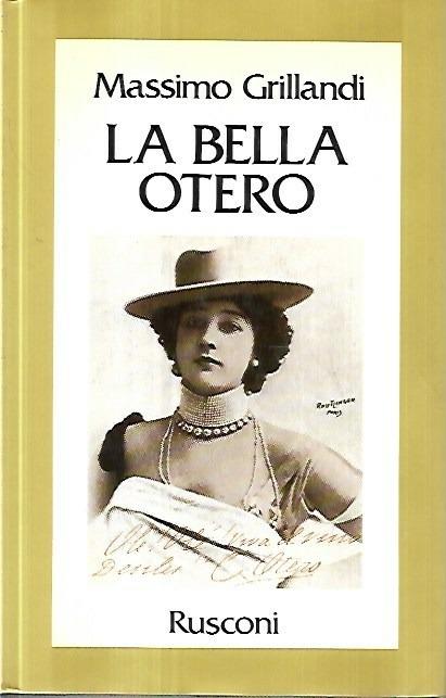 La bella Otero - Massimo Grillandi - copertina