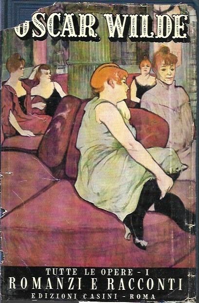 Tutte le opere vol. I, romanzi e racconti. I grandi maestri vol. 8 - Oscar Wilde - copertina