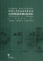 Holzhausbau. Costruzioni in legno. tecnica e forma