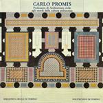 Carlo Promis, professore di architettura civile agli esordi della cultura politecnica : Torino, Biblioteca reale, 18 dicembre 1993-10 gennaio 1994