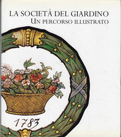 La Società del giardino. Un percorso illustrato - copertina