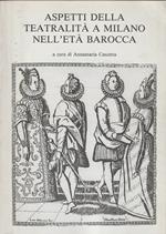 Aspetti della teatralità a Milano nell'età barocca