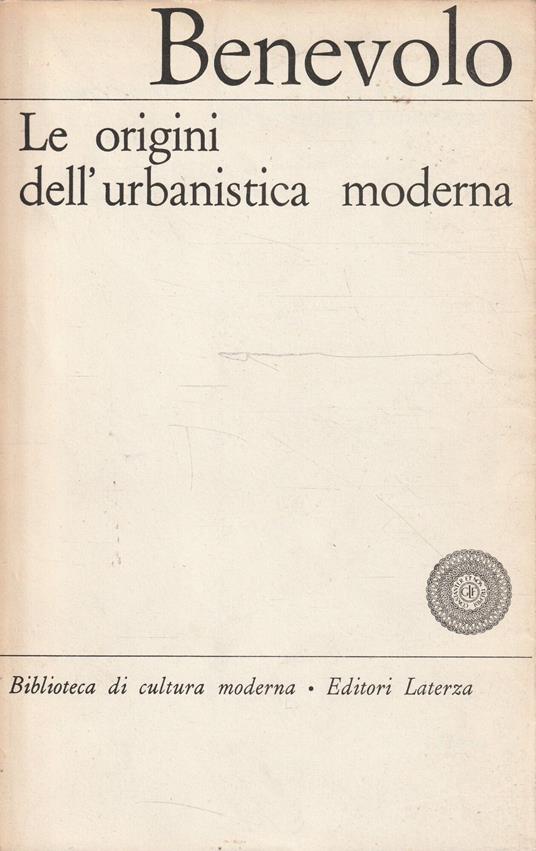 Le origini dell'urbanistica moderna - Leonardo Benevolo - copertina