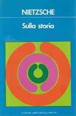 Nietzsche Sulla storia