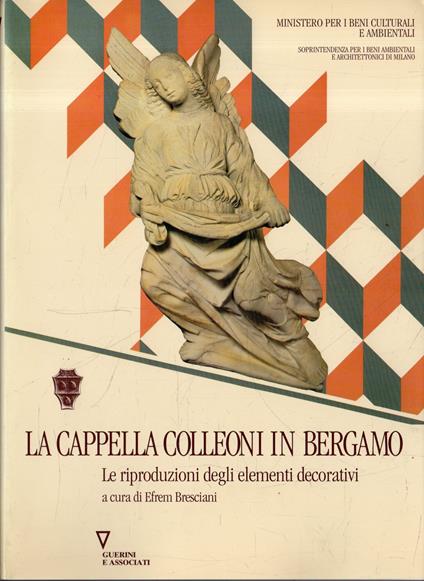 Cappella Colleoni in Bergamo : le riproduzioni degli elementi decorativi - copertina