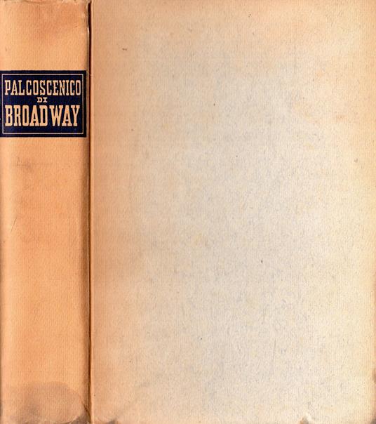 Palcoscenico di Broadway: Raccolta di teatro americano contemporaneo - Gerardo Guerrieri - copertina