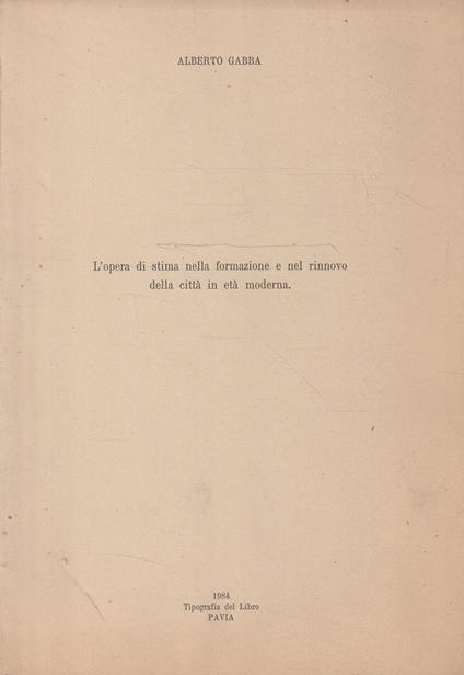 L' opera di stima nella formazione e nel rinnovo della città in età moderna - copertina