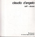 Claudio D'Angelo. Self - Abuse