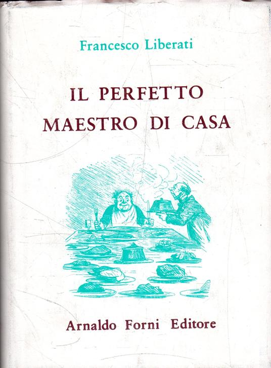 Il perfetto maestro di casa - Francesco Liberati - copertina