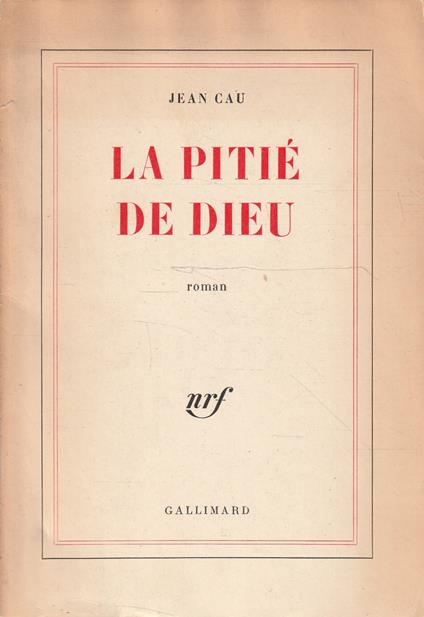 La Pitié de Dieu - Jean Cau - copertina