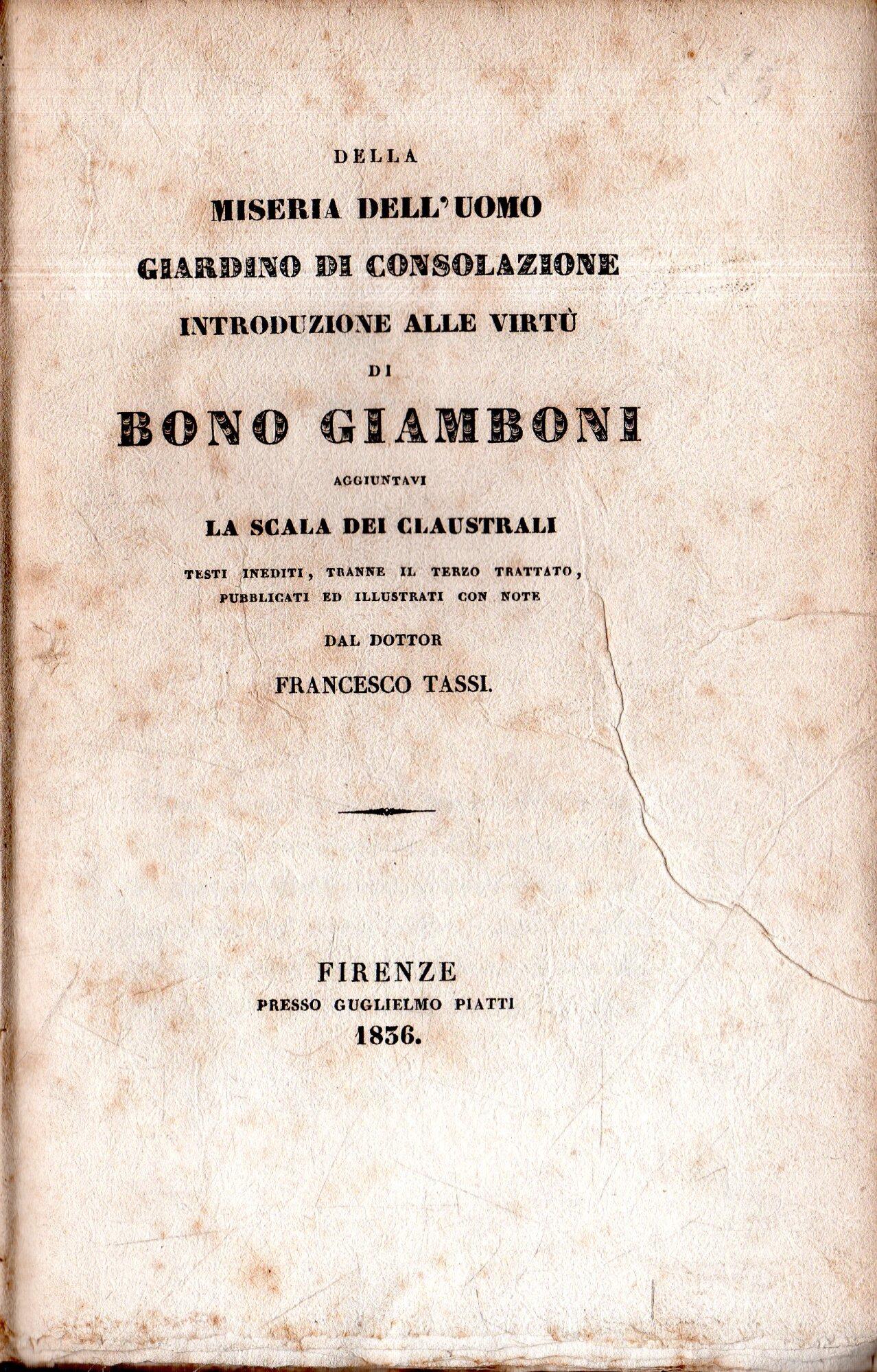 Miseria dell'uomo Giardino di consolazione Introduzione alle virtù La scala dei claustrali