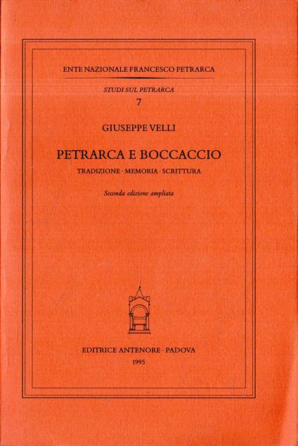 Petrarca e Bocaccio. Tradizione Memoria Scrittura - Giuseppe Velli - copertina