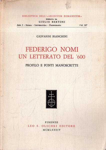 Federigo Nomi: un letterato del '600: profilo e fonti manoscritte - Giovanni Bianchini - copertina