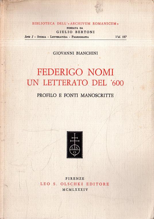 Federigo Nomi: un letterato del '600: profilo e fonti manoscritte - Giovanni Bianchini - copertina