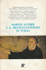 Martin Luther e il protestantesimo in Italia