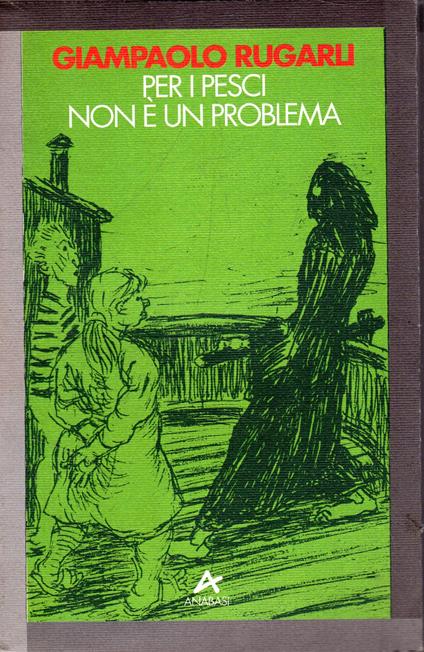 Per i pesci non è un problema - Giampaolo Rugarli - copertina