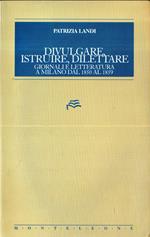 Autografato! Divulgare, istruire, dilettare : giornali e letteratura a Milano dal 1850 al 1859