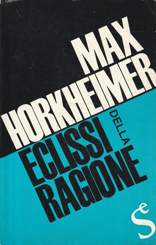 Eclissi della ragione - Max Horkheimer - copertina