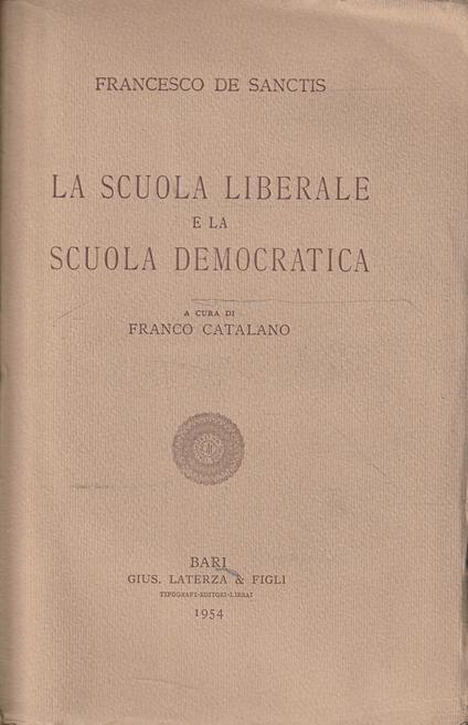 La scuola liberale e la scuola democratica - Francesco De Sanctis - copertina