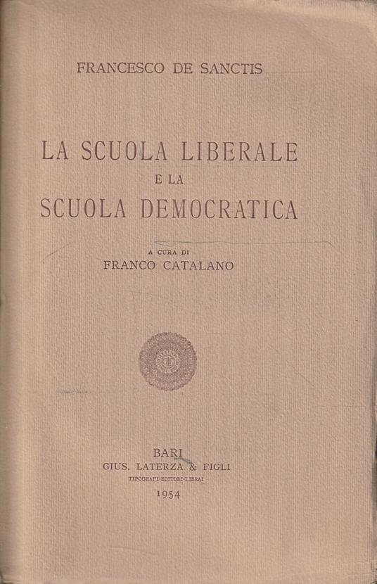 La scuola liberale e la scuola democratica - Francesco De Sanctis - copertina