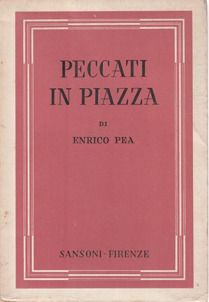 Peccati in piazza di Enrico Pea - copertina