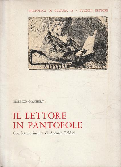 Il lettore in pantofole. Con lettere inedite di Antonio Baldini - Emerico Giachery - copertina