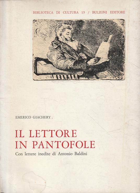 Il lettore in pantofole. Con lettere inedite di Antonio Baldini - Emerico Giachery - copertina
