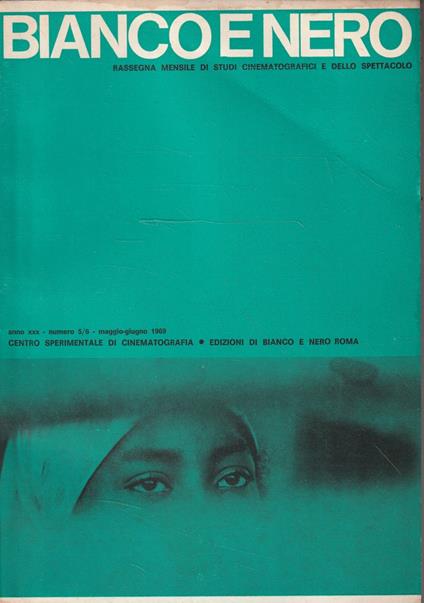 Bianco e Nero anno XXX - numero 5/6 - maggio-giugno 1969 Rassegna bimestrale di studi cinematografici e dello spettacolo - copertina