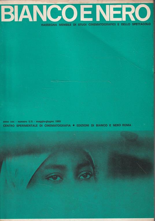 Bianco e Nero anno XXX - numero 5/6 - maggio-giugno 1969 Rassegna bimestrale di studi cinematografici e dello spettacolo - copertina