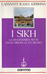 I Sikh : la leggendaria setta dalle origini al XX secolo