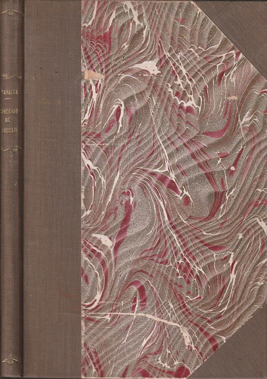 Specchio dè peccati del P. Domenico Cavalca, ridotto a miglior lezione coll'aiuto di più testi a penna per opera di Francesco Del Furia - copertina