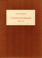 Prima edizione autografata e dedicata! Il dentro dell'immagine: 1983-85