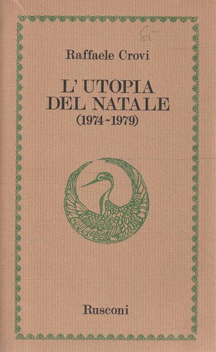 L' utopia del Natale (1974-1979) - Raffaele Crovi - copertina