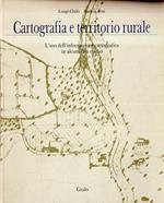 Cartografia e territorio rurale : l'uso dell'informazione cartografica in alcuni casi studio