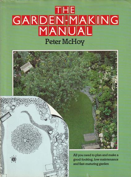 The garden-making manual - Peter Mchoy - copertina