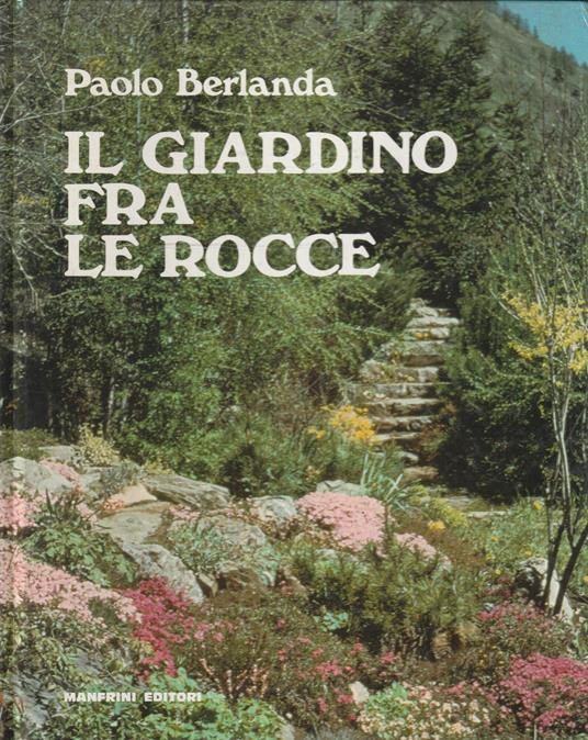 Il giardino fra le rocce - Paolo Berlanda - copertina