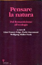 Pensare la natura: dal romanticismo all'ecologia