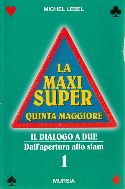 La maxi super quinta maggiore : il dialogo a due : dall'apertura allo slam - Michel Lebel - copertina