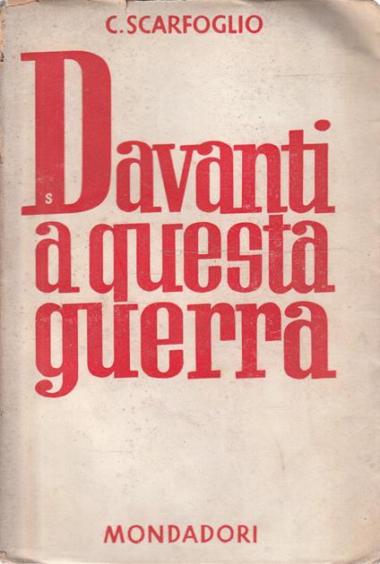 Davanti a questa guerra - Carlo Scarfoglio - copertina