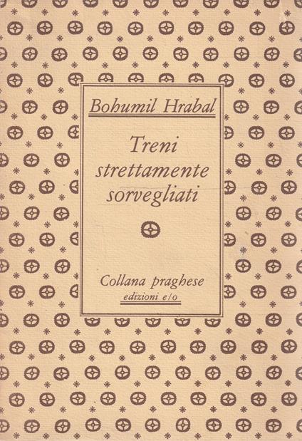 Treni strettamente sorvegliati - Bohumil Hrabal - copertina