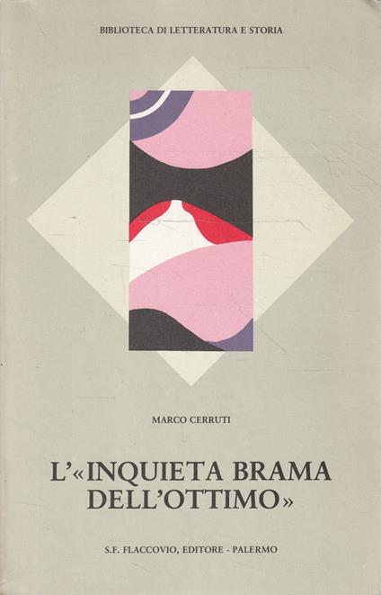Autografato ! L'"inquieta brama dell'ottimo". Pratica e critica dell'Antico (1796-1827) - Marco Cerruti - copertina