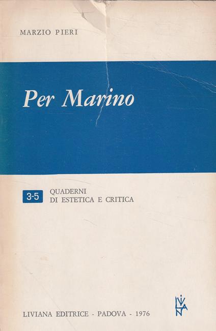 Per Marino. Appendici: La Francia consolata-Lettere sul mondo nuovo-Del mondo nuovo canto XIX - Marzio Pieri - copertina