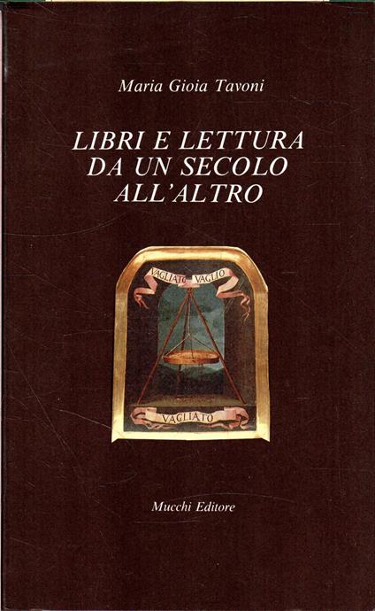 Libri e lettura da un secolo all'altro - Maria Gioia Tavoni - copertina