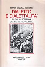 Dialetto e dialettalità in Emilia Romagna dal Sei al Novecento