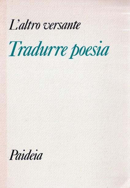 Tradurre poesia. (L'altro versante, quaderni di poetica e poesia, vol.I) - copertina