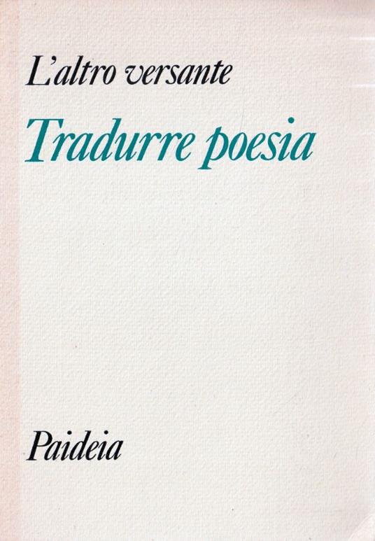 Tradurre poesia. (L'altro versante, quaderni di poetica e poesia, vol.I) - copertina