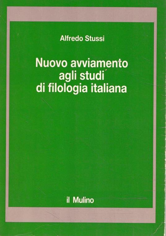 Nuovo avviamento agli studi di filologia italiana - Alfredo Stussi - copertina